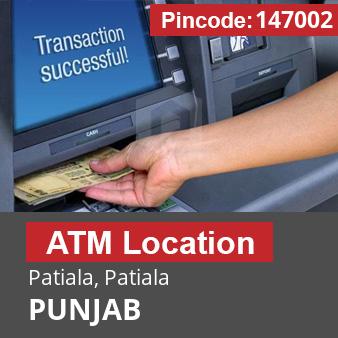 Pincode 147002 ATM Patiala, Patiala, PUNJAB