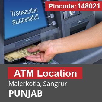 Pincode 148021 ATM Malerkotla, Sangrur, PUNJAB