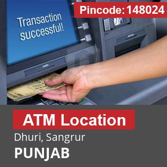 Pincode 148024 ATM Dhuri, Sangrur, PUNJAB