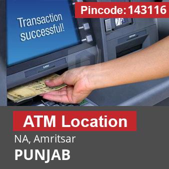 Pincode 143116 ATM NA, Amritsar, PUNJAB