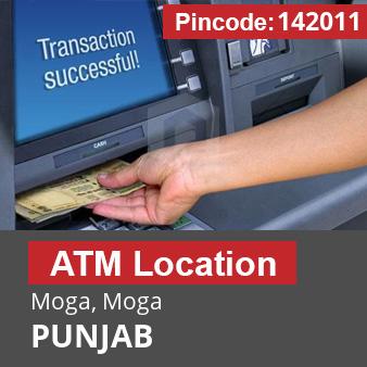 Pincode 142011 ATM Moga, Moga, PUNJAB