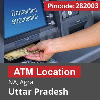 Pincode 282003 ATM NA, Agra, Uttar Pradesh