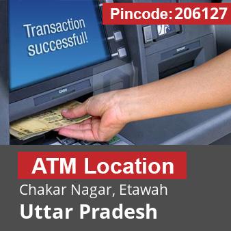 Pincode 206127 ATM Chakar Nagar, Etawah, Uttar Pradesh