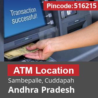 Pincode 516215 ATM Sambepalle, Cuddapah, Andhra Pradesh