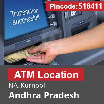 Pincode 518411 ATM NA, Kurnool, Andhra Pradesh