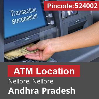 Pincode 524002 ATM Nellore, Nellore, Andhra Pradesh