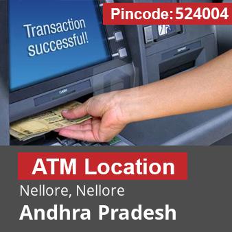 Pincode 524004 ATM Nellore, Nellore, Andhra Pradesh