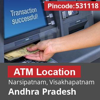 Pincode 531118 ATM Narsipatnam, Visakhapatnam, Andhra Pradesh