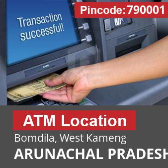 Pincode 790001 ATM Bomdila, West Kameng, ARUNACHAL PRADESH