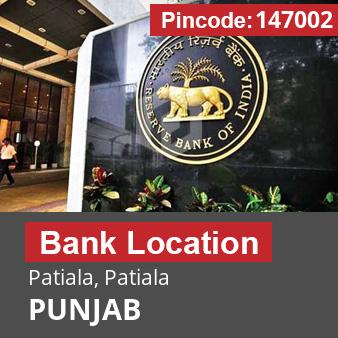 Pincode 147002 Bank Patiala, Patiala, PUNJAB