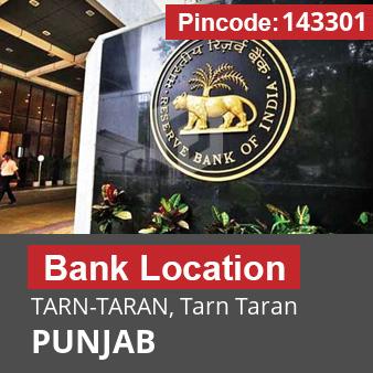 Pincode 143301 Bank TARN-TARAN, Tarn Taran, PUNJAB