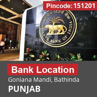 Pincode 151201 Bank Goniana Mandi, Bathinda, PUNJAB