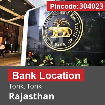 Pincode 304023 Bank Tonk, Tonk, Rajasthan