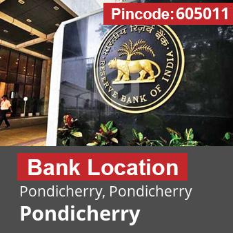 Pincode 605011 Bank Pondicherry, Pondicherry, Pondicherry