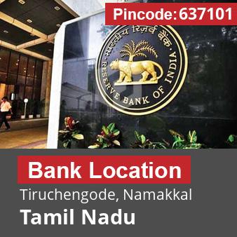 Pincode 637101 Bank Tiruchengode, Namakkal, Tamil Nadu