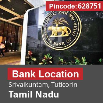 Pincode 628751 Bank Srivaikuntam, Tuticorin, Tamil Nadu
