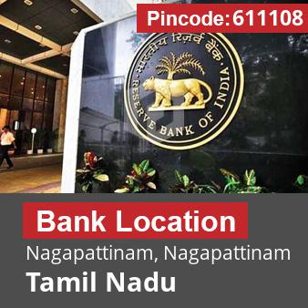 Pincode 611108 Bank Nagapattinam, Nagapattinam, Tamil Nadu