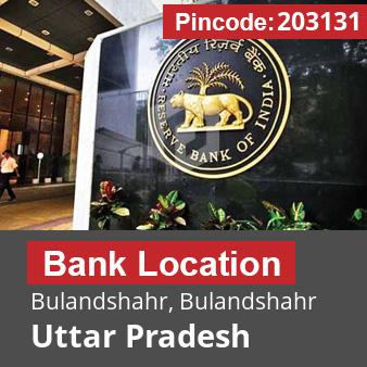 Pincode 203131 Bank Bulandshahr, Bulandshahr, Uttar Pradesh