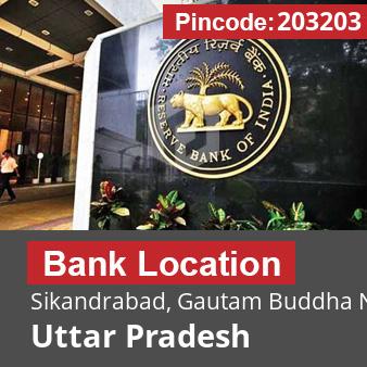 Pincode 203203 Bank Sikandrabad, Gautam Buddha Nagar, Uttar Pradesh