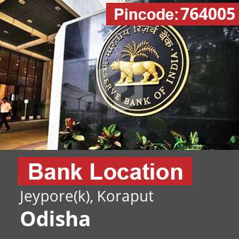 Pincode 764005 Bank Jeypore(k), Koraput, Odisha