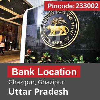 Pincode 233002 Bank Ghazipur, Ghazipur, Uttar Pradesh