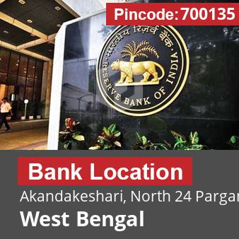 Pincode 700135 Bank Akandakeshari, North 24 Parganas, West Bengal
