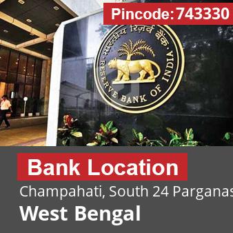 Pincode 743330 Bank Champahati, South 24 Parganas, West Bengal