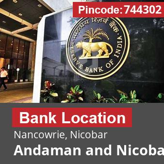 Pincode 744302 Bank Nancowrie, Nicobar, Andaman and Nicobar Islands