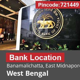 Pincode 721449 Bank Banamalichatta, East Midnapore, West Bengal