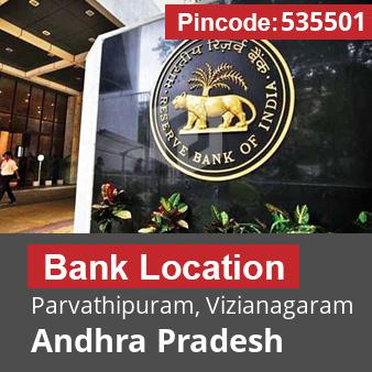 Pincode 535501 Bank Parvathipuram, Vizianagaram, Andhra Pradesh