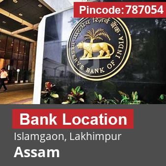 Pincode 787054 Bank Islamgaon, Lakhimpur, Assam