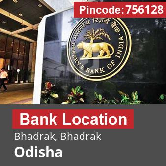 Pincode 756128 Bank Bhadrak, Bhadrak, Odisha