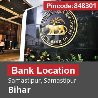 Pincode 848301 Bank Samastipur, Samastipur, Bihar