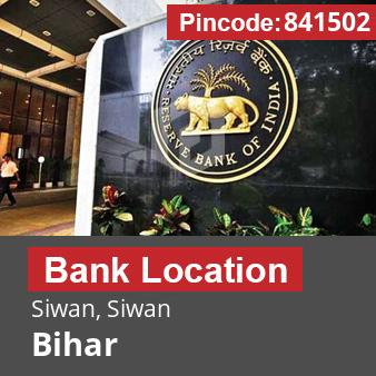 Pincode 841502 Bank Siwan, Siwan, Bihar