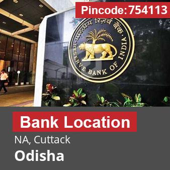 Pincode 754113 Bank NA, Cuttack, Odisha