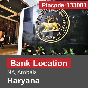 Pincode 133001 Bank NA, Ambala, Haryana