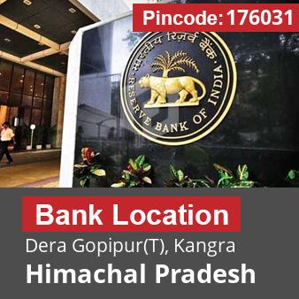 Pincode 176031 Bank Dera Gopipur(T), Kangra, Himachal Pradesh