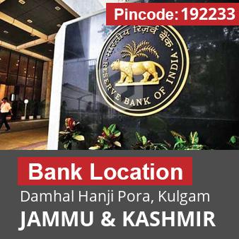 Pincode 192233 Bank Damhal Hanji Pora, Kulgam, JAMMU & KASHMIR