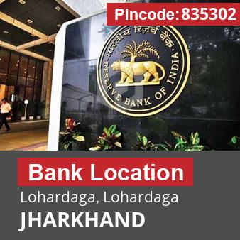 Pincode 835302 Bank Lohardaga, Lohardaga, JHARKHAND