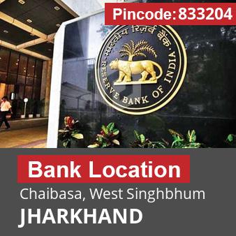 Pincode 833204 Bank Chaibasa, West Singhbhum, JHARKHAND