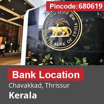Pincode 680619 Bank Chavakkad, Thrissur, Kerala