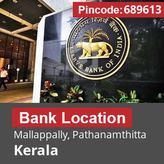 Pincode 689613 Bank Mallappally, Pathanamthitta, Kerala