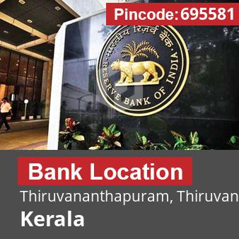 Pincode 695581 Bank Thiruvananthapuram, Thiruvananthapuram, Kerala