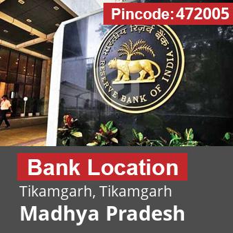 Pincode 472005 Bank Tikamgarh, Tikamgarh, Madhya Pradesh
