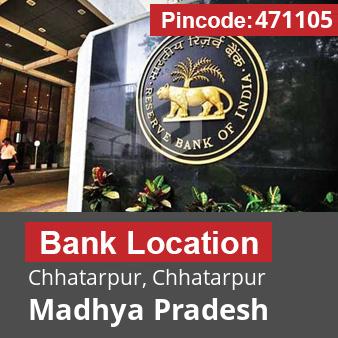 Pincode 471105 Bank Chhatarpur, Chhatarpur, Madhya Pradesh