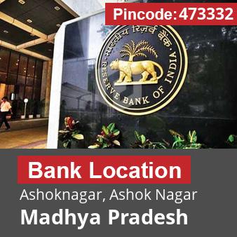 Pincode 473332 Bank Ashoknagar, Ashok Nagar, Madhya Pradesh