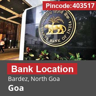 Pincode 403517 Bank Bardez, North Goa, Goa