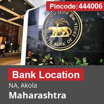 Pincode 444006 Bank NA, Akola, Maharashtra