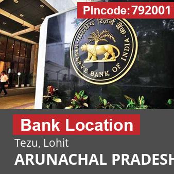 Pincode 792001 Bank Tezu, Lohit, ARUNACHAL PRADESH