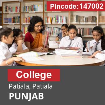 Pincode 147002 College Patiala, Patiala, PUNJAB